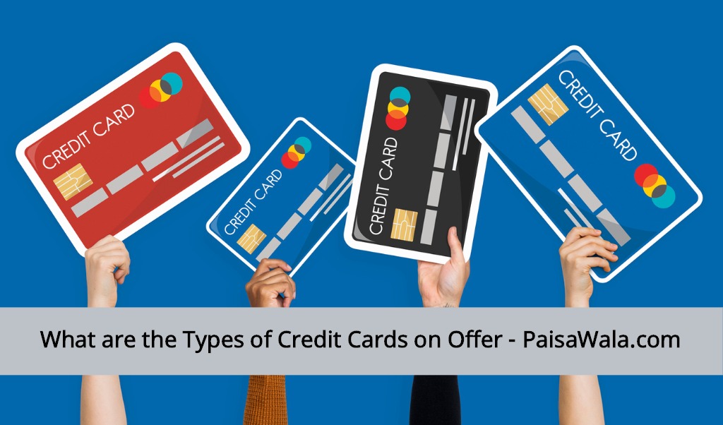 Types of Credit Cards on Offer