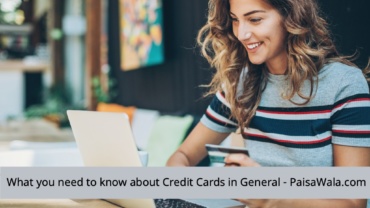 What you need to know about Credit Cards in General