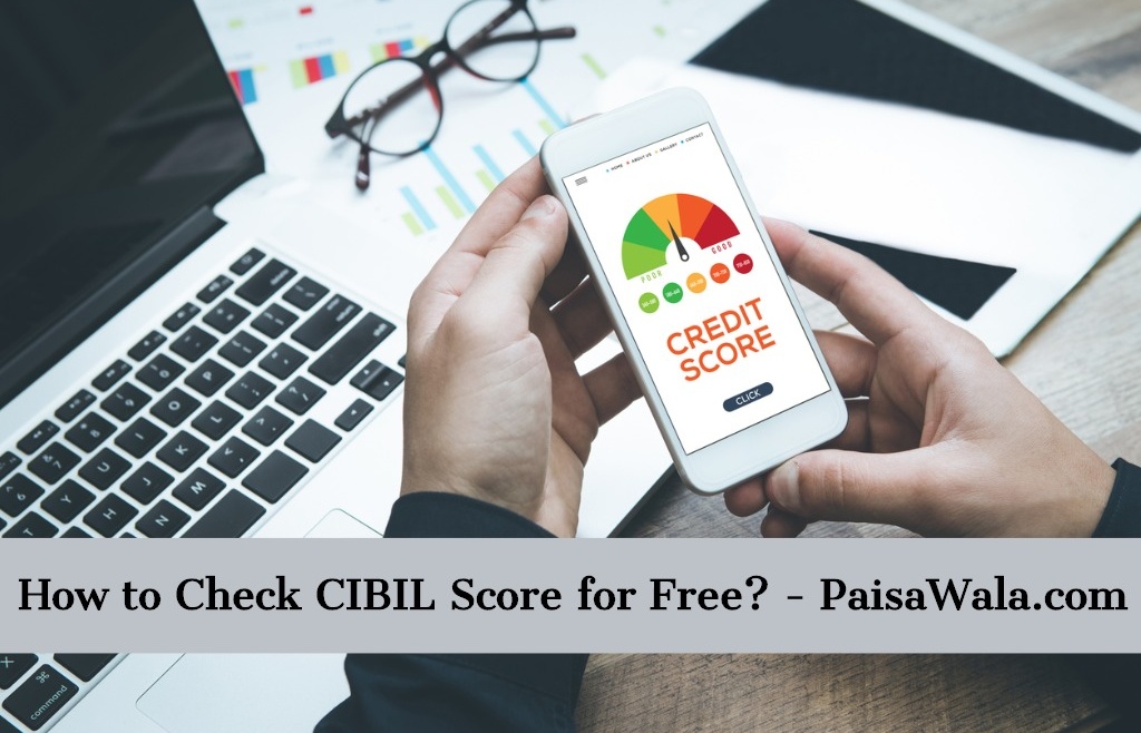 How to Check CIBIL Score for  FREE?